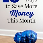 10 Practical Ways to Save More Money this Month | JustAGirlAndHerBlog.com