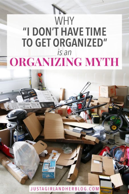 Why "I don't have time to get organized" Is an Organizing Myth