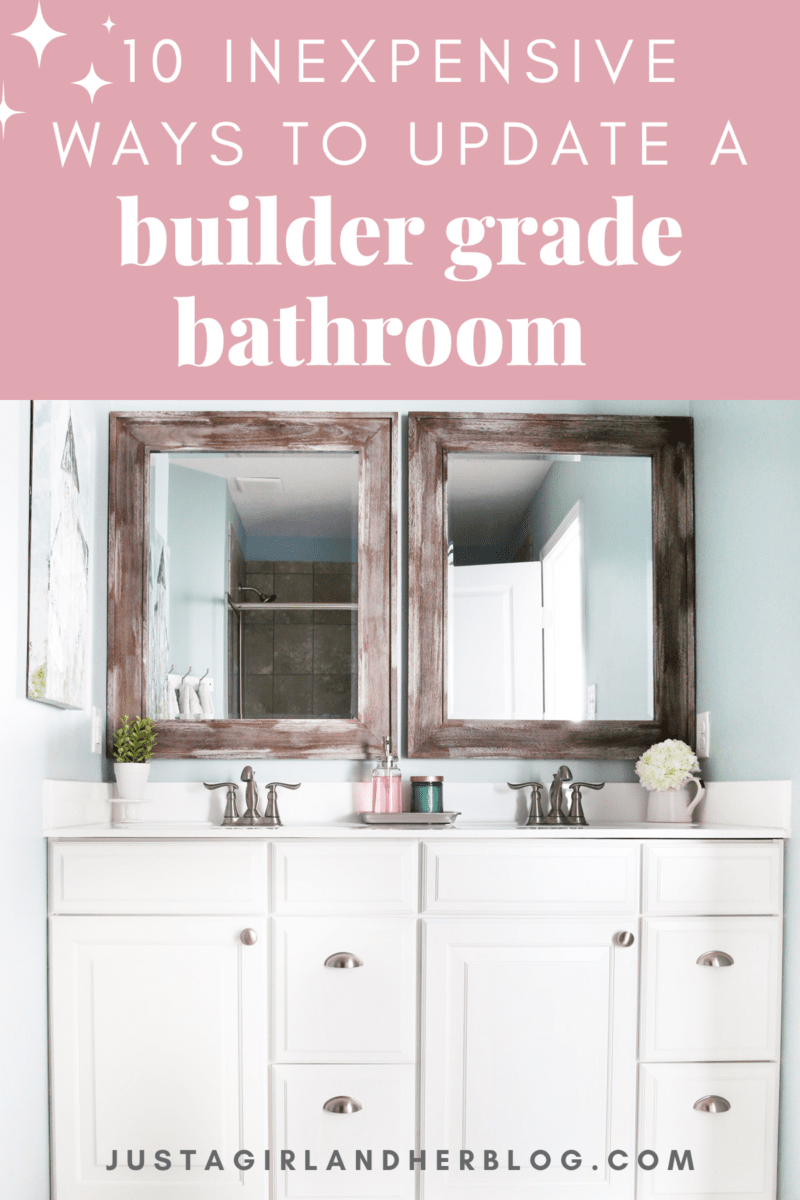 10 Inexpensive Ways to Update a Builder Grade Bathroom